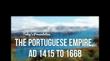 CHS Docent Cont. Education: The Portuguese Empire, AD 1415 to 1668