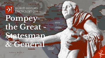 Pompey the Great - Statesman and General of the Roman Republic