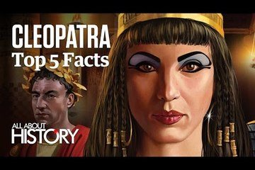 Cleopatra | Top 5 Facts